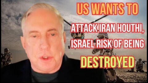 Douglas Macgregor: US claim Iran is source of all evil, Houthi revenge attacks & Israel is destroyed