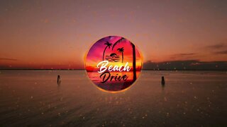 Beach Drive - Jason Dunn Tropical House Music Video