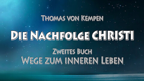 DIE NACHFOLGE CHRISTI - Th. v. Kempen - 3. BUCH - 6. Kap - DIE ERPROBUNG DESSEN, DER WAHRHAFT LIEBT