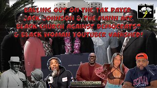 Balling Out on the State | Jack Johnson: The Mann Act | Black Church Against Dems? | BW Vanished