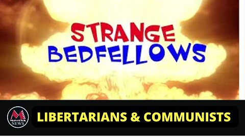 Strange Bedfellows: Libertarians & Communists?!?!