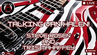 Chris Akin Presents... Talking Van Halen With Steve Rosen and Tris Mahaffay!