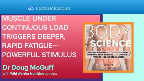 McGuff 2: MUSCLE UNDER CONTINUOUS LOAD TRIGGERS DEEPER, RAPID FATIGUE…POWERFUL STIMULUS