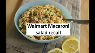 Walmart Macaroni salad recalled