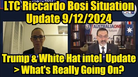 Riccardo Bosi Situation Update 9/12/24 - Trump & White Hat intel > What's Really Going On?