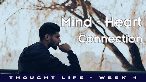 Transforming Thought: Heart-Mind Connection Through Biblical Wisdom