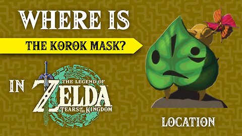 Where is the Korok Mask In The Legend of Zelda: Tears of the Kingdom