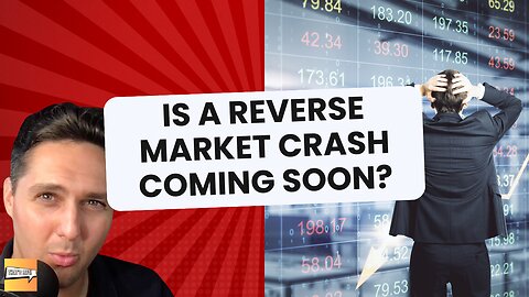 Is a Reverse Market Crash Coming Soon? | That's Life Ep. 11