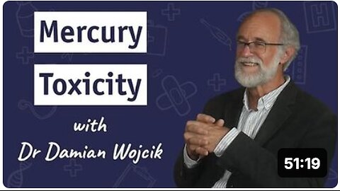 Sam Bailey: Damian Wojcik - Mercury Toxicity