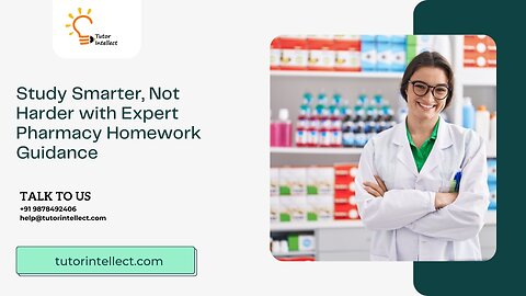 Master Your Pharmacy Coursework with Expert Homework Help