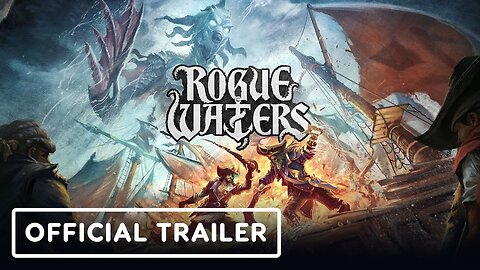 Rogue Waters - Official Launch Trailer