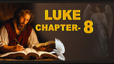 LUKE CHAPTER 8