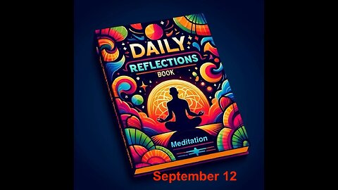 Daily Reflections Meditation Book – September 12 – Alcoholics Anonymous - Read Along –Sober Recovery