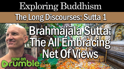 Buddhism Pali Canon - The Long Discourses: Sutta 1 - Brahmajala Sutta - The All Embracing Net Of Views