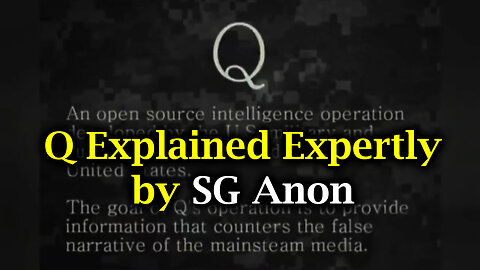 Q Explained Expertly by SG Anon