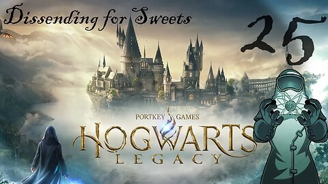 Hogwarts Legacy, ep025: Dissending for Sweets