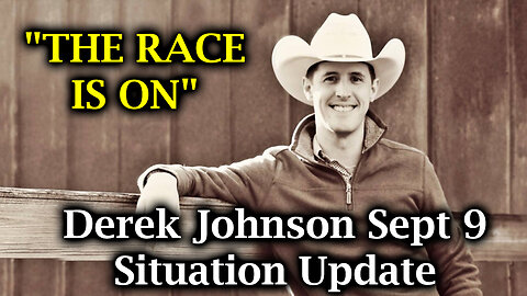 Derek Johnson Situation Update Sept 9 "THE RACE IS ON"