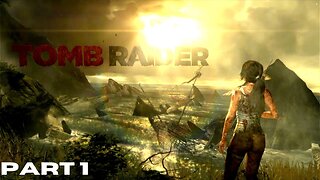 Tomb Raider (2013): Part 1