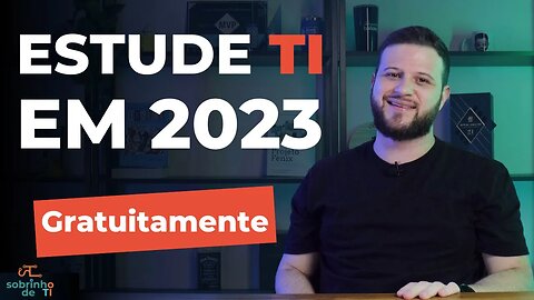 ESTUDE TI EM 2023 GRATUITAMENTE