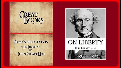 📚 Great Books: On Liberty • John Stuart Mill (1806 - 1873) • 🕞28m