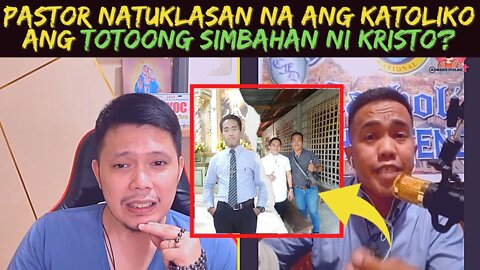 PASTOR Natuklasan na ang KATOLIKO ang TOTOONG simbahan ni KRISTO?