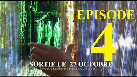 TEASER EPISODE 4 - Il est TEMPS de Sortir de la Matrice...