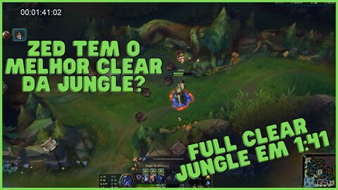 ZED - 3:11 FULL CLEAR JUNGLE / UM DOS MELHORES CLEAR?