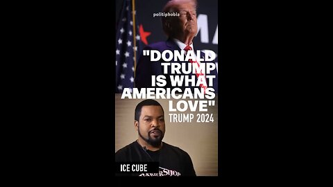 “Donald Trump Is What Americans Love” -Ice Cube