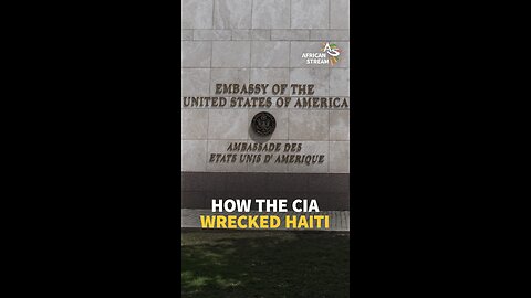 HOW THE CIA WRECKED HAITI