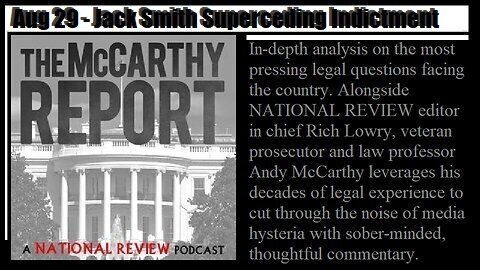 McCarthy Report #269: Jack Smith Superseding Indictment, Post-Election Scenarios