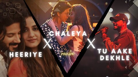 Heeriye X Chaleya X Tu Aake Dekhle Insta Mashup | Viral Insta Reels, TikTok Remix | DJ REMIX