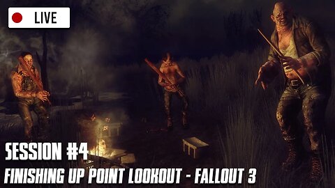 🔴 Fallout 3 - Finishing Up Point Lookout! - Modded // (Livestream) #4