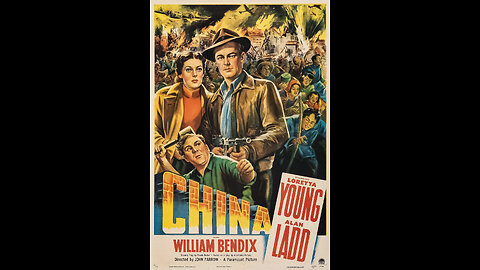 China (1943) | Directed by John Farrow