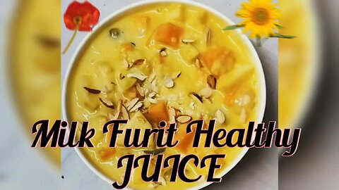 Very yummy and Healthy Milk Furit Juice