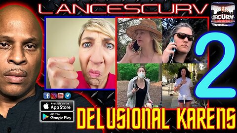 THE SELF CENTERED DELUSIONAL ARROGANCE OF THE ENTITLED KAREN! | PART TWO | LANCESCURV LIVE