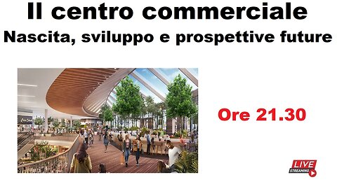 Il centro commerciale - Nascita, sviluppo e prospettive future