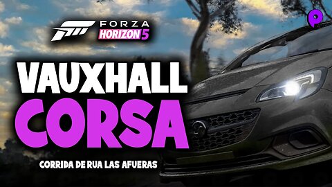 Forza Horizon 5 - Vauxhall Corsa VXR