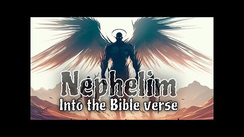 A look at the Nephelim from the bible