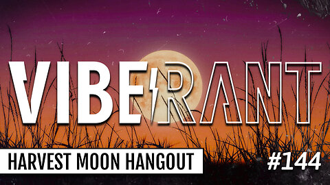 Harvest Moon Hangout with Tippecanoe Hebalist Kyle Denton & Slick Dissident | Vibe Rant 144