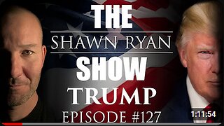 Shawn Ryan Show #127 PRESIDENT DONALD TRUMP: Message to Veterans