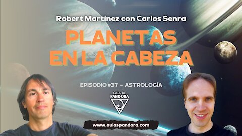 PLANETAS EN LA CABEZA con Robert Martínez