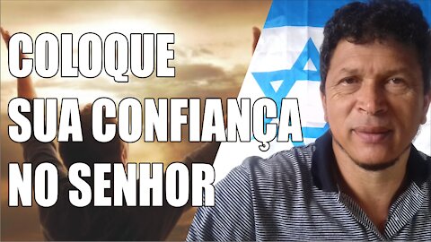 COLOQUE SUA CONFIANÇA NO SENHOR