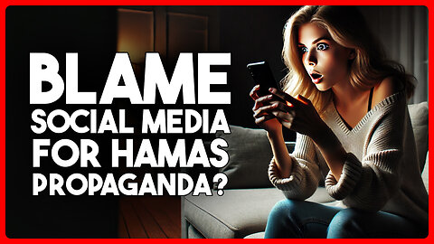 Is Social Media To Blame For Hamas Propaganda?