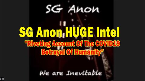 SG Anon HUGE Intel Sep 5: "Riveting Account Of The COVID19 Betrayal Of Humanity"