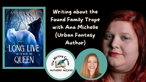 Writing about the Found Family Trope with Ana Michelle (Urban Fantasy Author)