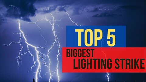 5 Biggest Lighting Strike on Earth Recorded