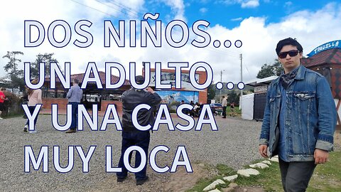 DOS NIÑOS, UN ADULTO Y ¡UNA CASA MUY LOCA!