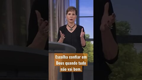 Escolha confiar em Deus quando tudo não vai bem. JOYCE MEYER #joycemeyer #joycemeyerportugues#shorts