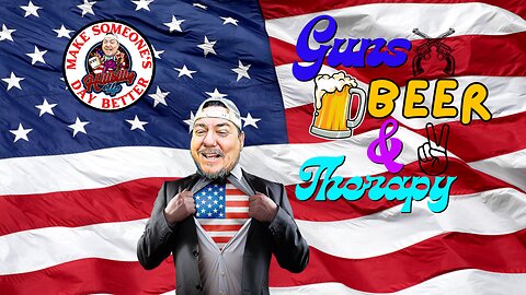 GUNS, BEER, & THERAPY 93 LIVE SHOW PODCAST #livepodcasts #youtubelive #livestream