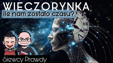 Wieczorynka - Ile nam zostało czasu?